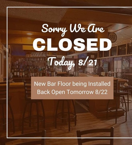 We will be CLOSED today (8/21) to have our New Bar Flooring installed 🔨

Back open tomorrow, 8/22 at 11am!! 

Sorry for any inconvenience.