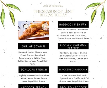 It’s Ash Wednesday and we have all the seafood options you need. Wednesday and Friday our Beer Battered or Breaded Fish Fry will be available.